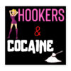 HOOKERS and COCAINE Sticker