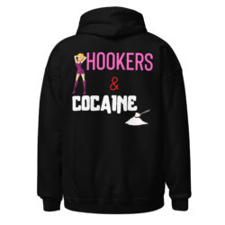 HOOKERS and COCAINE Hoodie (BACK)