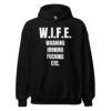 W.I.F.E. Washing Ironing Fucking Etc Hoodie