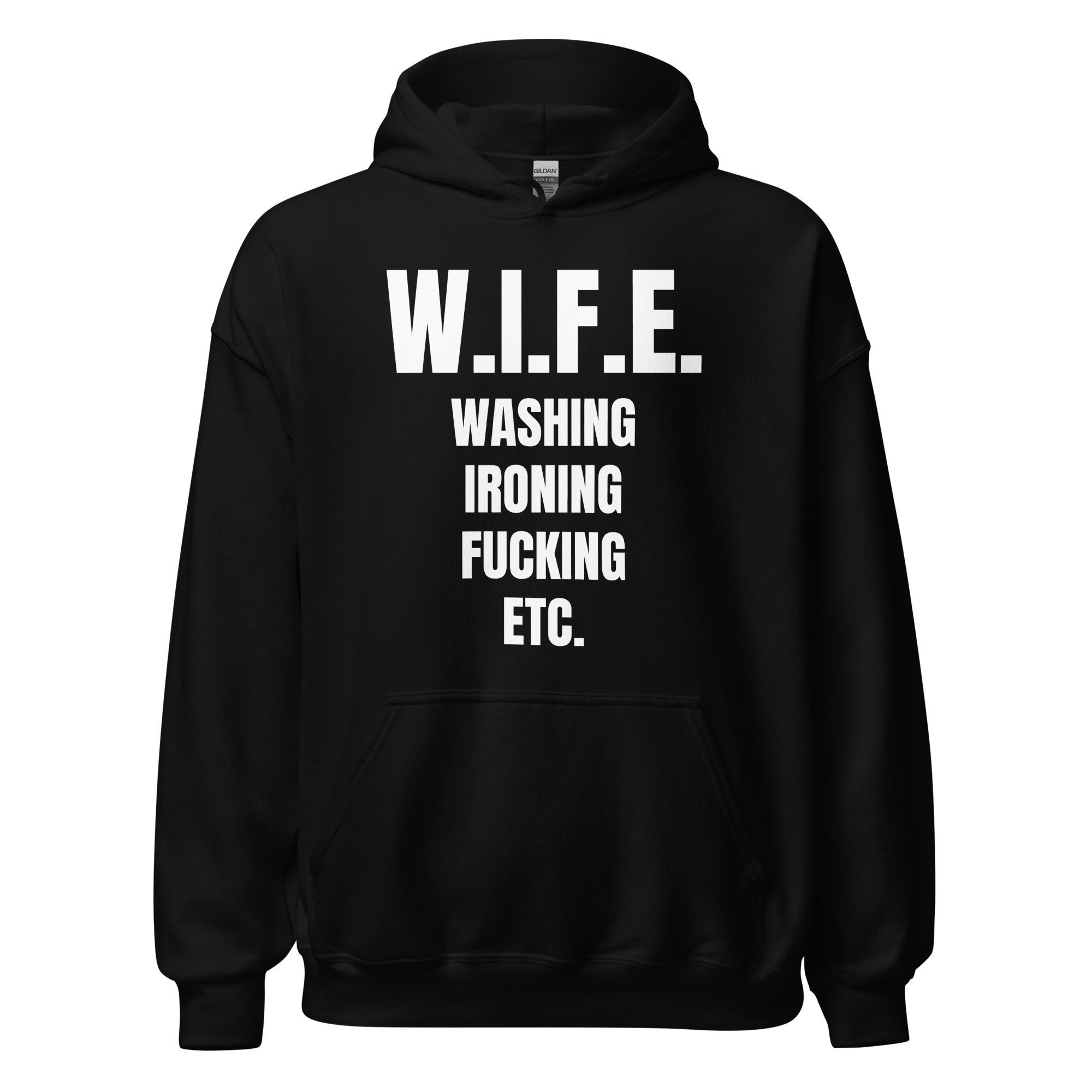 W.I.F.E. Washing Ironing Fucking Etc Hoodie