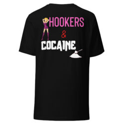 HOOKERS and COCAINE T-Shirt (Back)