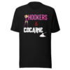 HOOKERS and COCAINE T-Shirt