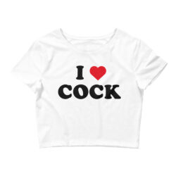 I LOVE COCK Crop Top