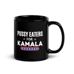 PUSSY EATERS for KAMALA HARRIS Coffee Mug