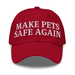 MAKE PETS SAFE AGAIN Dad hat