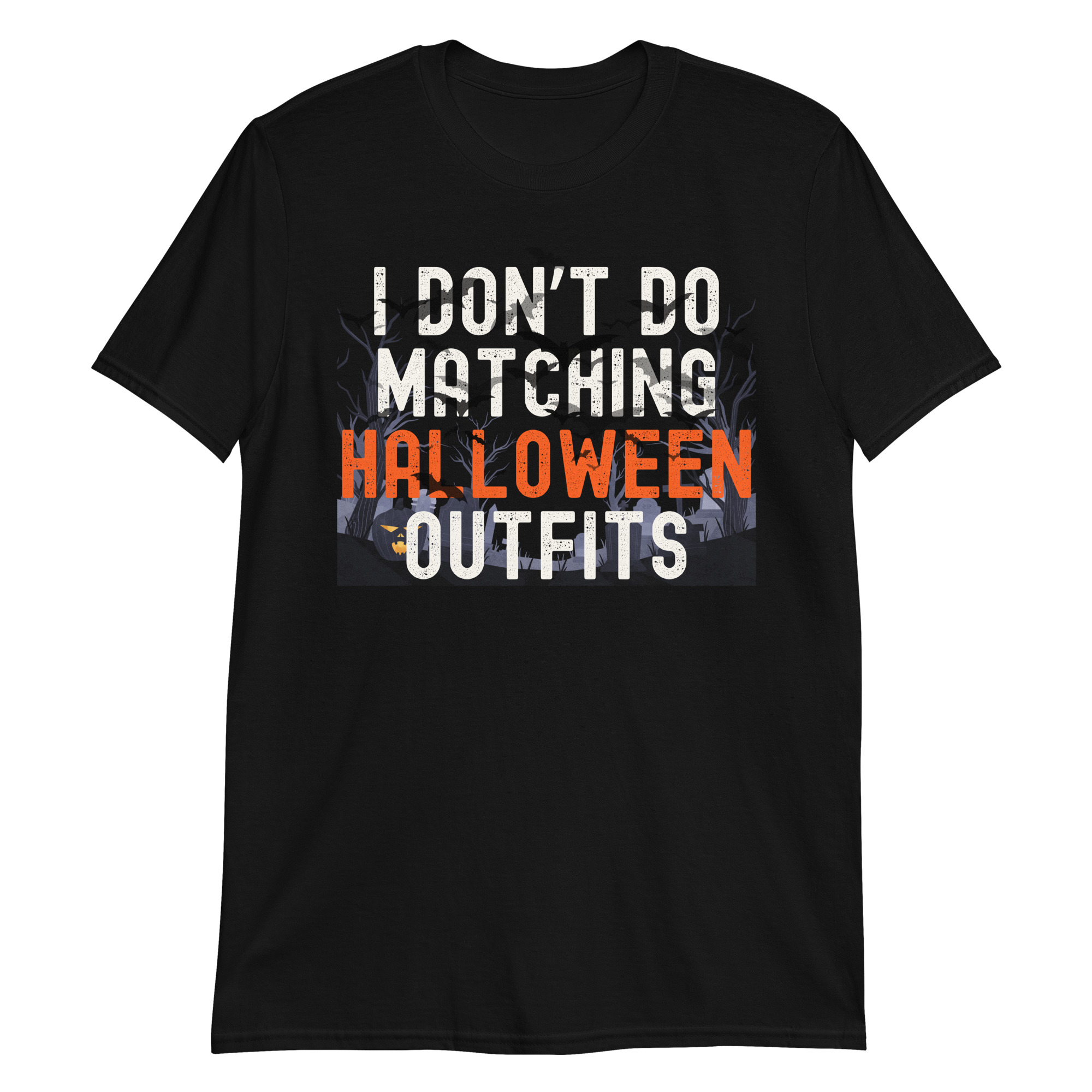 I Don't Do Matching Halloween Outfits T-Shirt