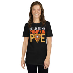 He Likes My Pumpkin PIE T-Shirt