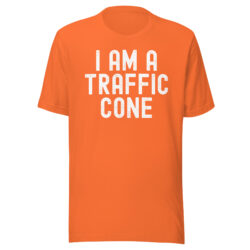 I AM A TRAFFIC CONE | Halloween Shirt