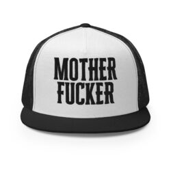 MOTHER FUCKER (in black caps) Trucker Cap