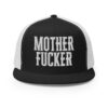 MOTHER FUCKER Trucker Cap (Embroidered)