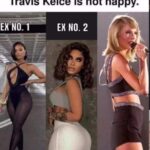 Don't care what nobody says Travis Kelce is not happy meme - Big booty exes vs flat-ass Taylor Swift
