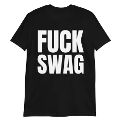Fuck Swag t-shirt