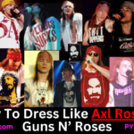 How To Dress Like Axl Rose of Guns N' Roses