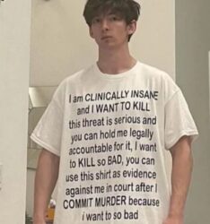 I am CLINICALLY INSANE and I WANT TO KILL T-Shirt