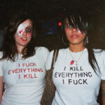 I fuck everything I kill + I kill everything I fuck t-shirts