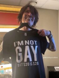I'M NOT GAY but $20 is $20 shirt Tommy Lee