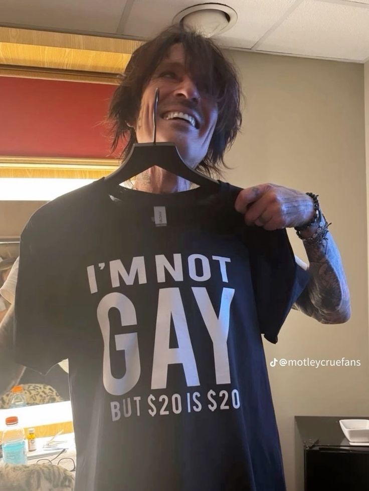 I'M NOT GAY but $20 is $20 shirt Tommy Lee