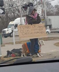 Tired of Sucking Dick for Cheeseburgers - hobo sign meme