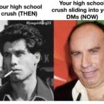 Your high school crush then and now