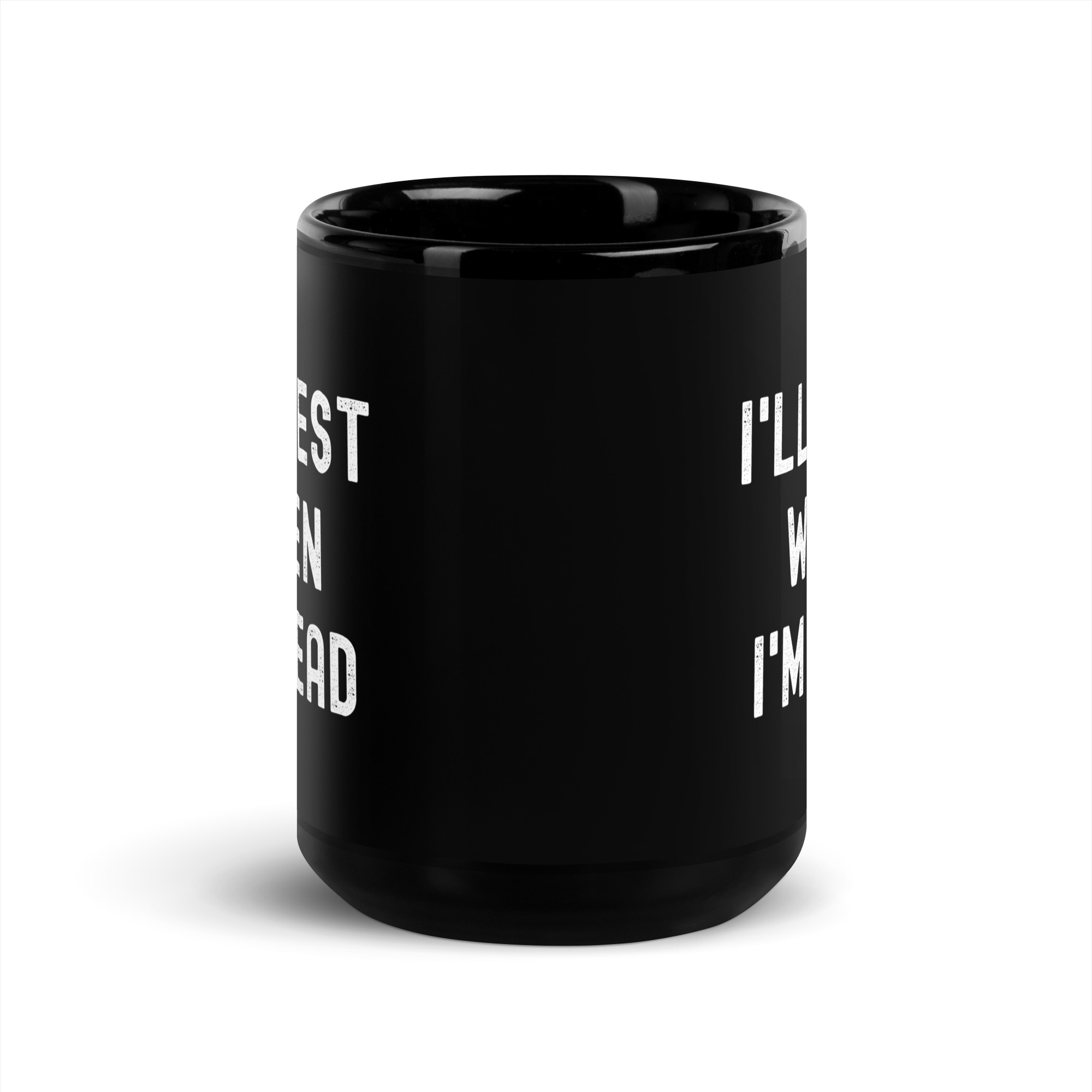 I'll Rest When I'm Dead Coffee Mug - Image 6