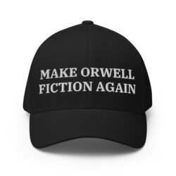 Make Orwell Fiction Again Baseball Hat