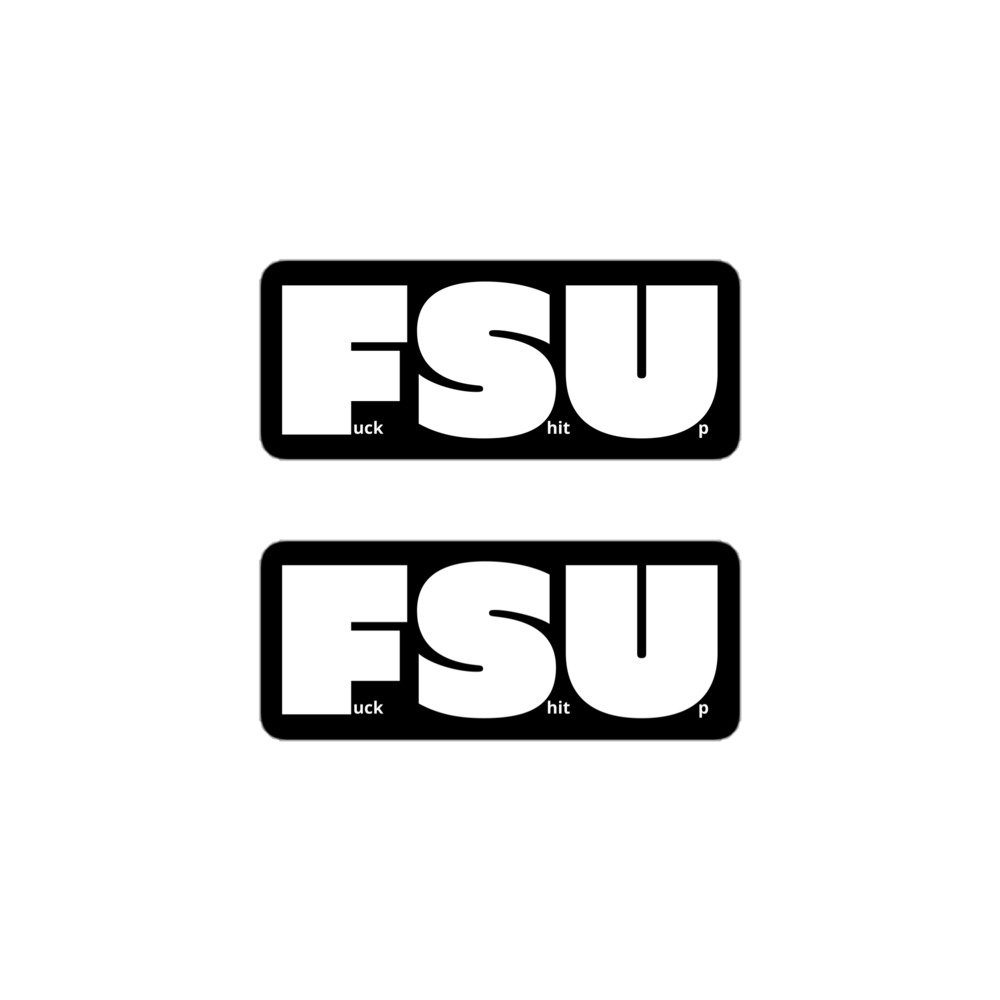 FSU Fuck Shit Up stickers - Image 2