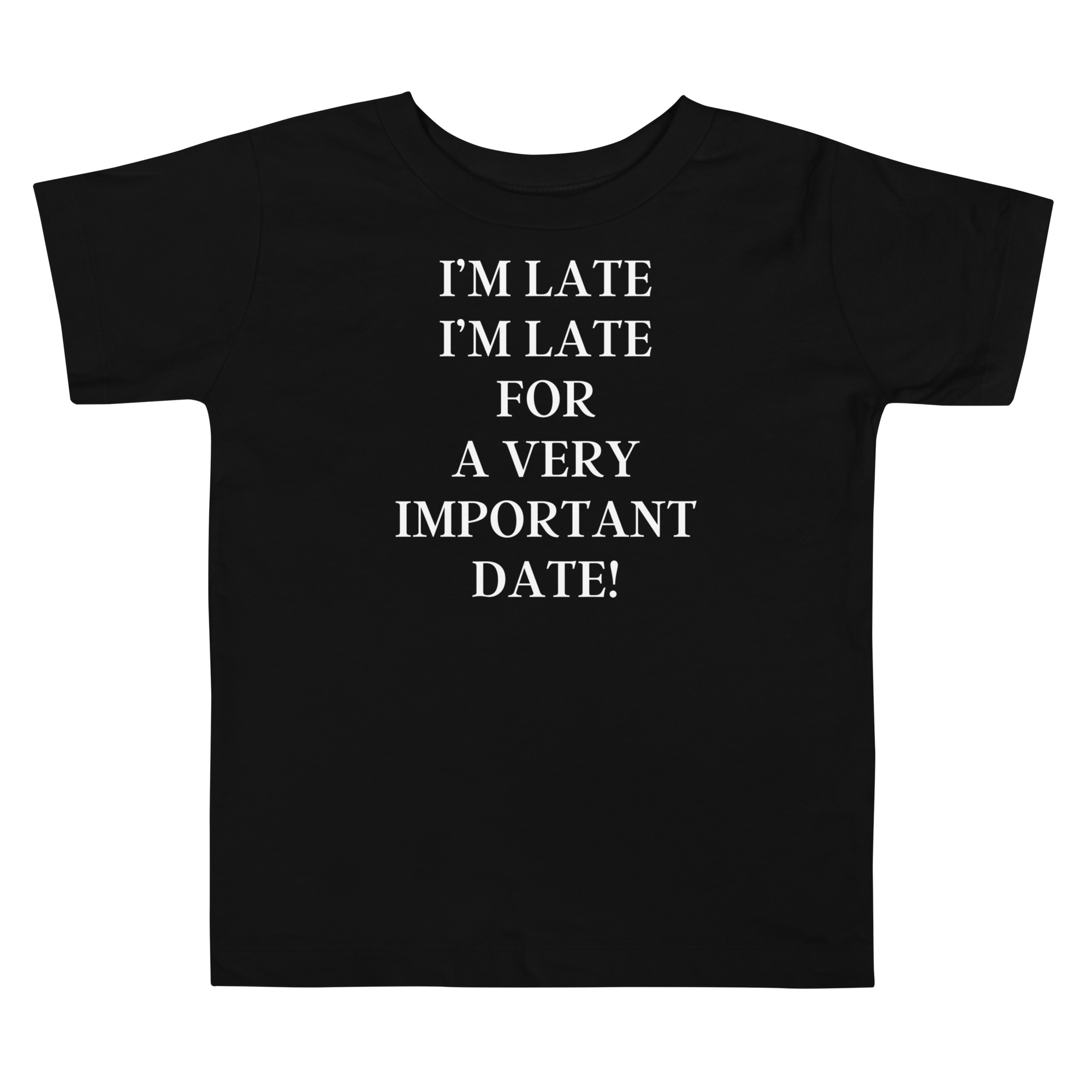 I’m Late I’m Late For A very Important Date Toddler Tee