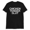 Dominik Mysterio Chicken Tender Slut T-Shirt
