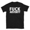 Jello Biafra FUCK AUSTERITY T-Shirt
