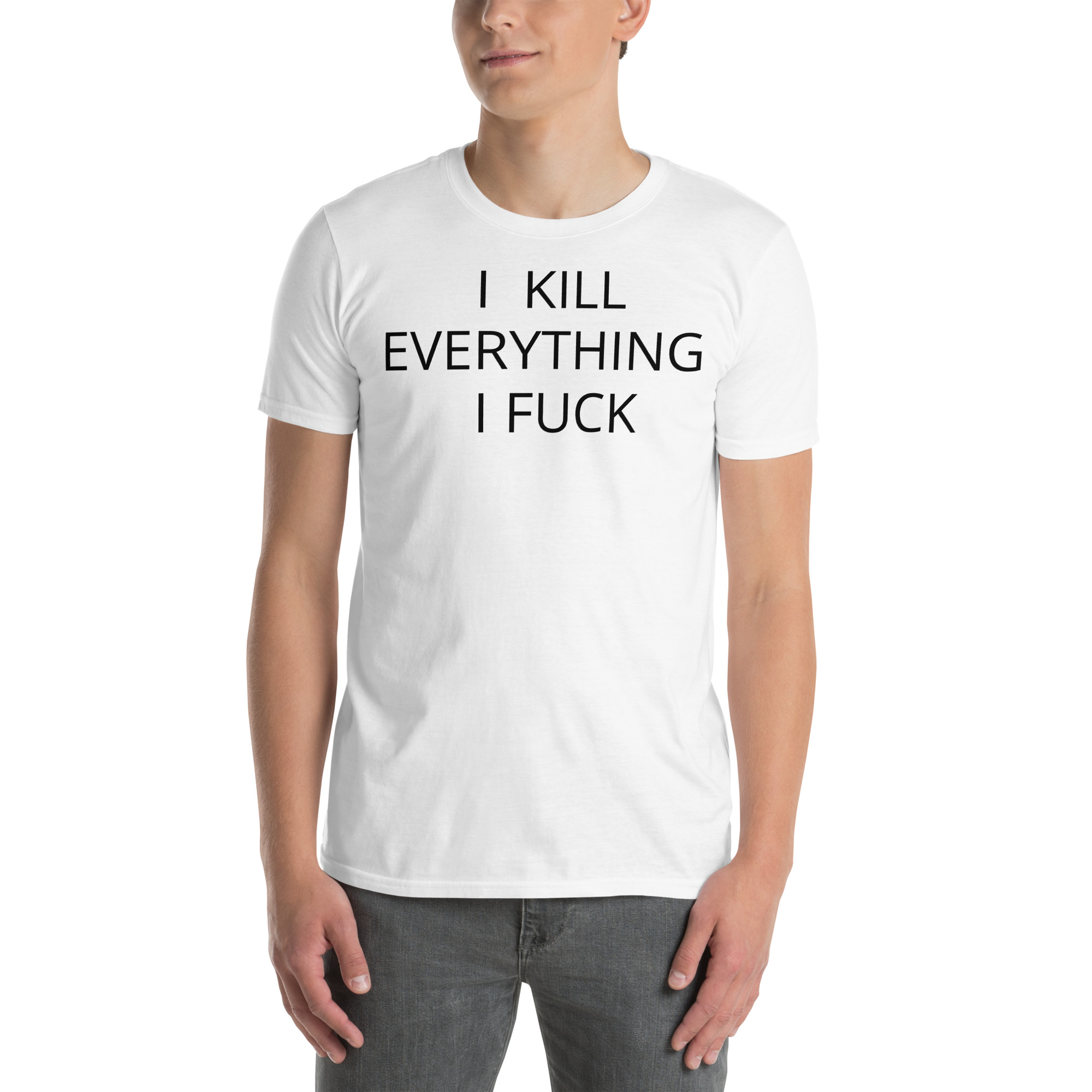 I KILL EVERYTHING I FUCK T-Shirt - Image 3