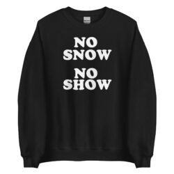 Eric Clapton No Snow No Show Sweatshirt