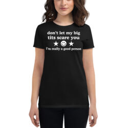 Don't Let My Big Tits Scare You Y2K Women's t-shirt