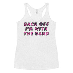 Anna Nicole Smith Back Off I'm With The Band shirt