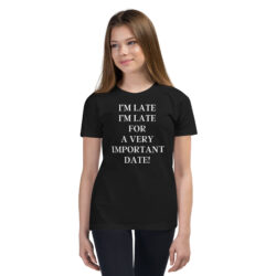I’m Late I’m Late For A very Important Date Youth T-Shirt