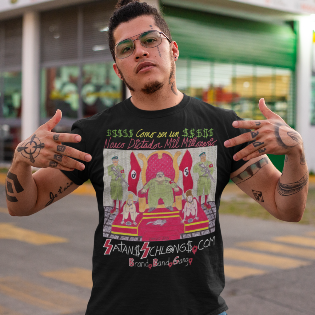 Billionaire Narco-Dictator T-shirt (Satans Schlongs)