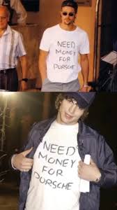 Need Money For Porsche shirt Brad Pitt Ashton Kutcher