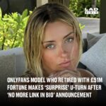 OnlyFans model who retired with 51 Million fortune makes surprise u-turn after no more link in bio announcement