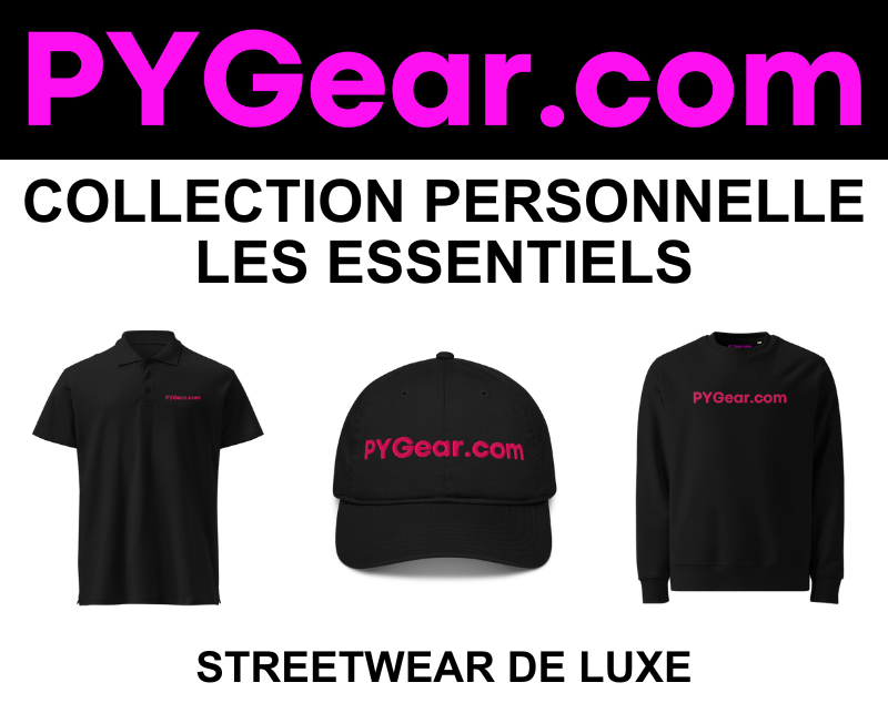 PYGEAR.COM LUXURY STREETWEAR - COLLECTION PERSONNELLE LES ESSENTIELS