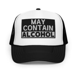 May Contain ALCOHOL Square Box Embroidered trucker hat