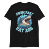 SWIM FAST EAT ASS - Shark T-Shirt