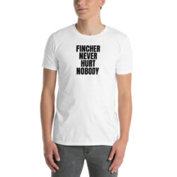 Fincher Never Hurt Nobody shirt Brad Pitt