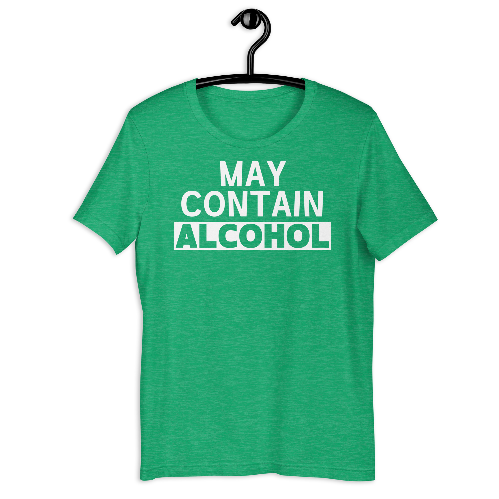 May Contain ALCOHOL Saint Patrick's Day Heather Green t-shirt