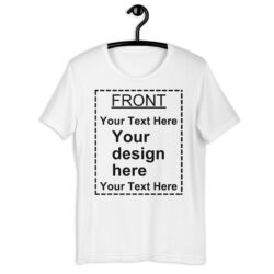 CUSTOM T-SHIRT (FRONT + BACK) - We Do It For You