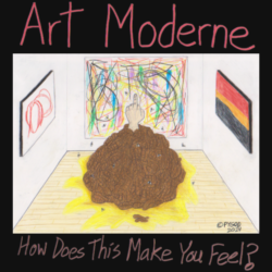 ART MODERNE - How Does This Make You Feel T-Shirt