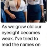 As we grow old our eyesight becomes weak I've tried to read the names on their badges but can't Just wondering if you can