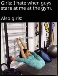Girls I hate when guys stare at me at the gym