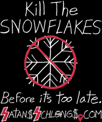 Kill The Snowflakes - Satans Schlongs