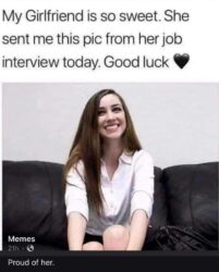My Girlfriend is so sweet She sent me this pic from her job interview today - Casting couch
