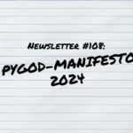 Newsletter #108 PYGOD-MANIFESTO 2024