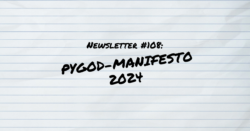 Newsletter #108 PYGOD-MANIFESTO 2024